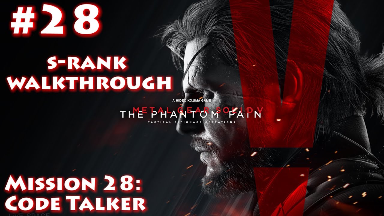 Metal Gear Solid V The Phantom Pain SRank Walkthrough Mission 28