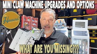 Upgrades And Options For Your Mini Claw Machines.  What Are You Missing?