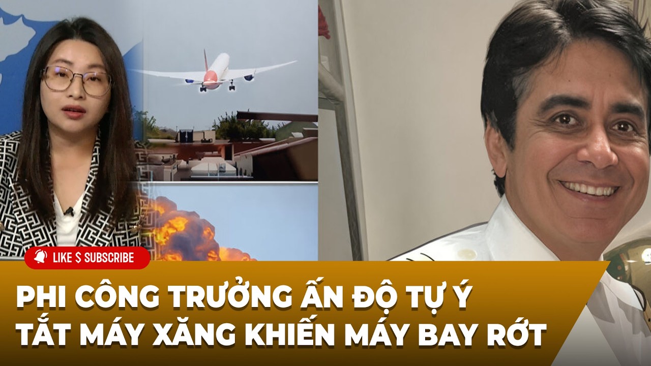 Thời Sự Thế Giới P6 (02-11-2026) Phi công trưởng Ấn Độ tự ý tắt máy xăng khiến máy ʙᴀʏ ʀớᴛ