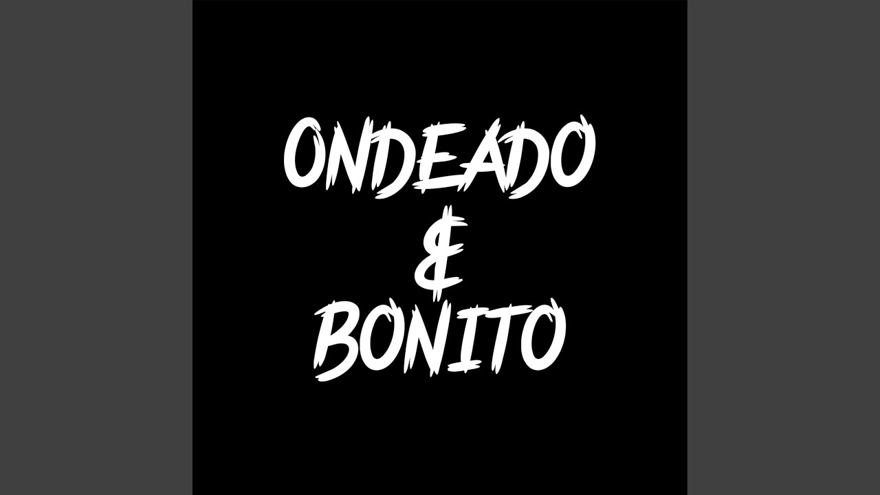 Ondeado y Bonito