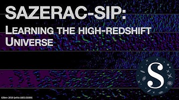 SAZERAC-SIP: Learning the high-redshift Universe | Day 1