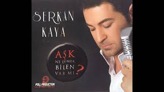 Serkan KAYA - Eski Arkadaşım