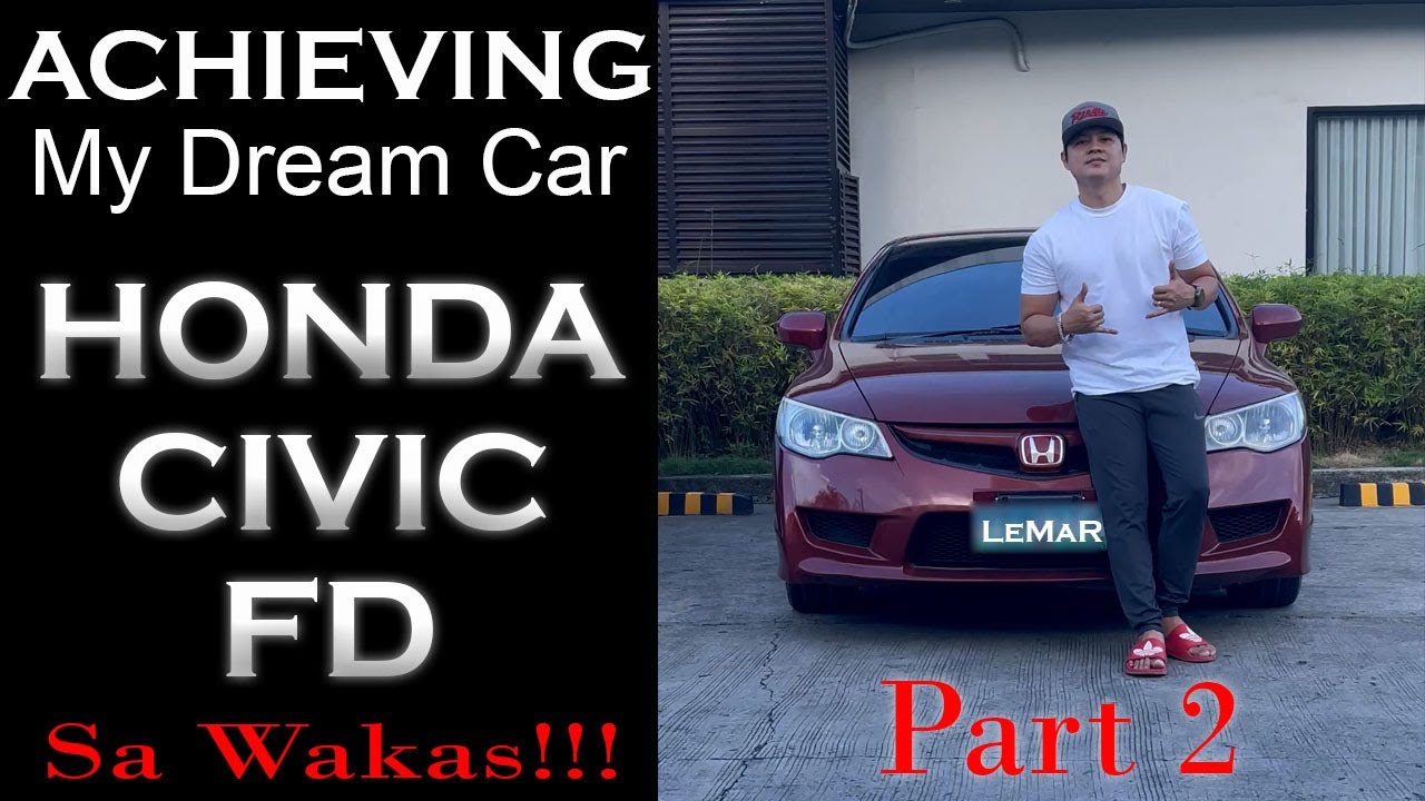 Achieving My Dream Car Part 2 | Honda Civic FD