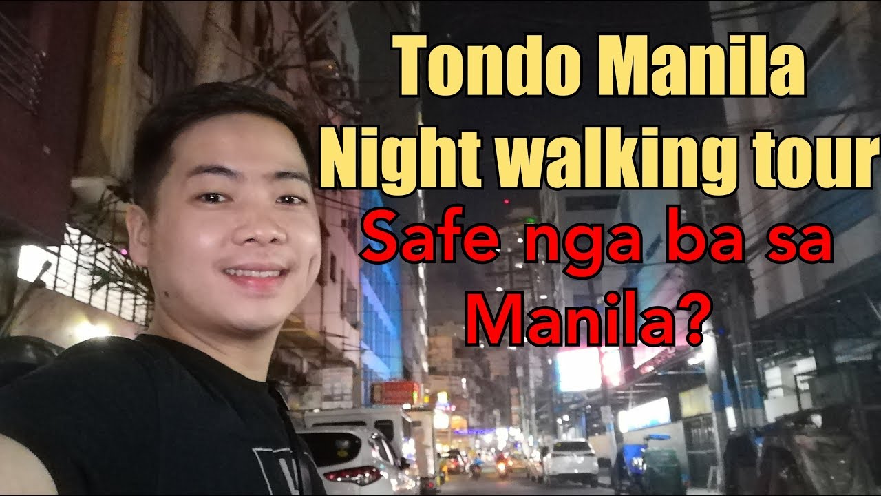 Tondo Manila Night Tour Naglakad Mag isa Safe nga ba sa Manila