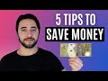 5 Tips to Save Money