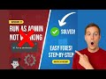 Run As Administrator Not Working in Windows 11? (Solved!)