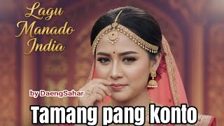 Lagu Manado Jenaka Tamang Pang Konto  By Daengsahar 