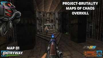 PROJECT-BRUTALITY Maps of Chaos OVERKILL HARDEST DIFFICULTY MAP 01
