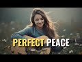 Perfect Peace Praise And Worship Songs 2025 Lyrics Perfect Peace Praise And Worship Songs 2025 Lyrics