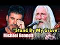 Michael Bennett Tells His Story Then Sings Stand By My Grave Emotional Ai Performance 