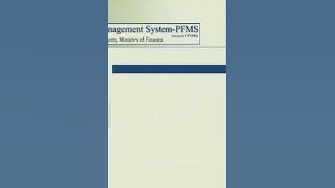 PFMS PUBLIC FINANCIAL MANAGEMENT SYSTEM PROCESS PART 1