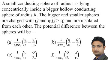 A small conducting sphere of radius r is lying concentrically inside a bigger hollow conducting