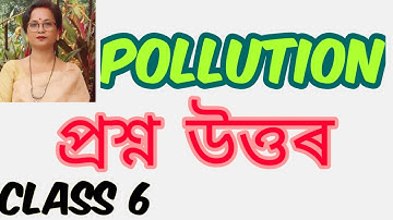"Pollution" Class VI English 6th lesson questions answer/activities solution in Assamese(অসমীয়াত)