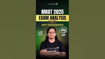 NMAT 2025 – Analysis by Sayali Ma’am (NMAT 334 Score in 2025) Part - 2