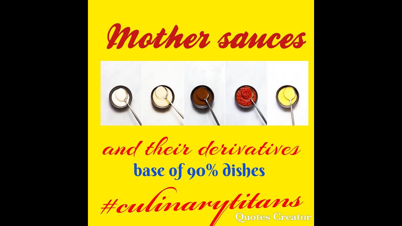 Episode #10 "Mother Sauces- types and methods" notes on culinary arts by culinary titans