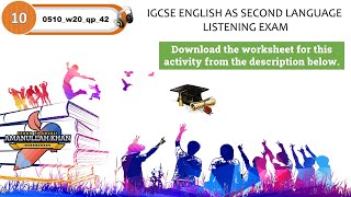 #10 | 0510_w20_qp_42 | PAST PAPER | Listening | IGCSE English | 0510 | 0511 | 0991 | 0993