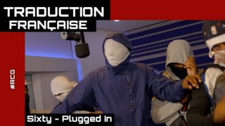 #RCG Sixty - Plugged In | Traduction FR