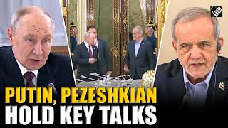 Putin holds talks with Iranian President Pezeshkian in Moscow amid Middle East tensions