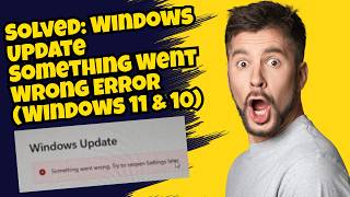 Solved: Windows Update Something Went Wrong Error (Windows 11 &amp; 10)