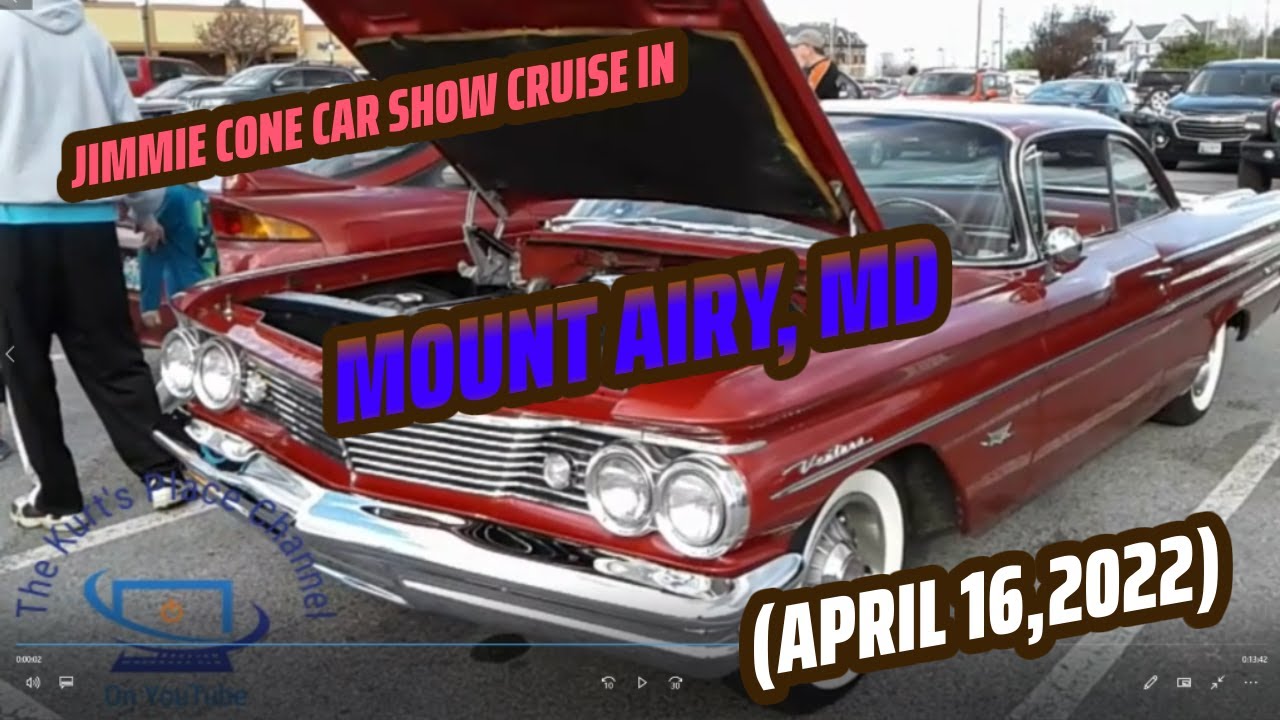 Jimmie Cone Car Show Cruise In Mount Airy, MD (April 16,2022) YouTube