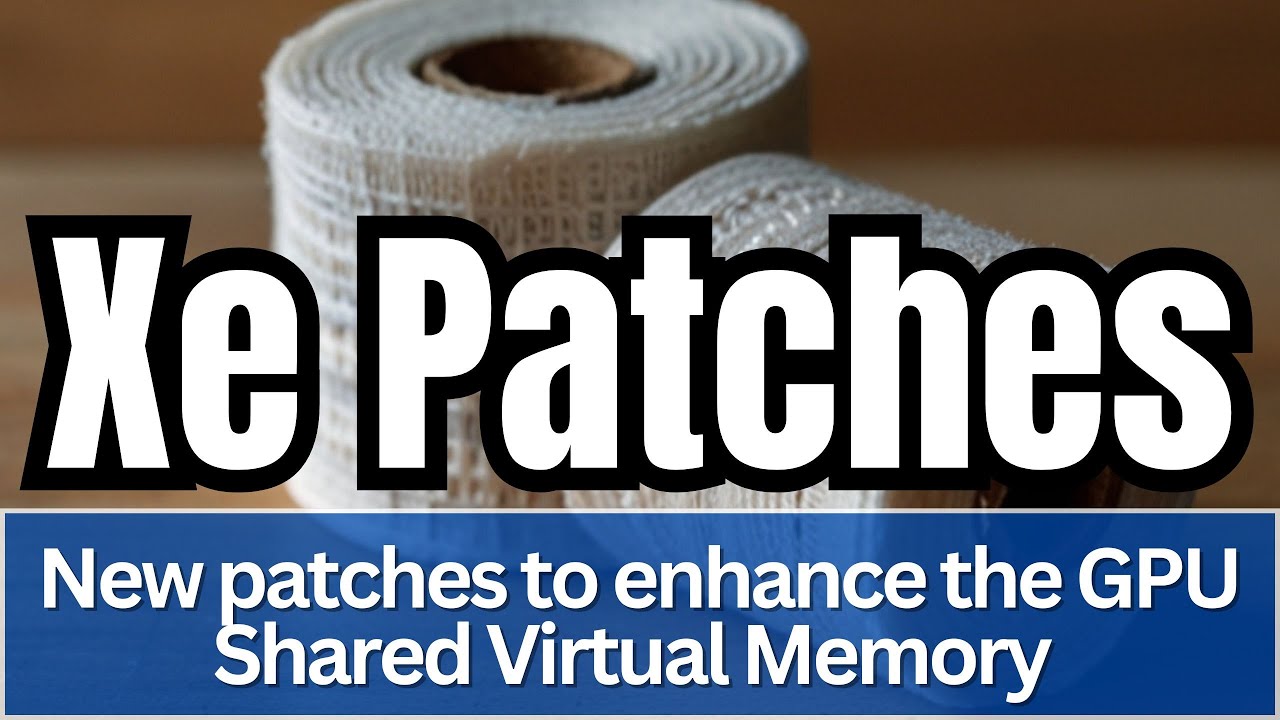 Intel Xe GPU Patch for Shared Virtual Memory 