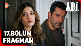 A.b.i̇. 17. Bölüm Fragman Elinden Geleni Ardına Koyma, Ben Öyle Yapacağım