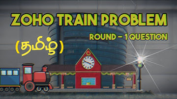 Zoho Interview Puzzles | Zoho Famous Train Problem in Tamil | #zohosoftwaredeveloper #zohointerview