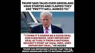 Trump says talks over Greenland have started and are “pretty well agreed to,” calling it a “very