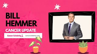 What s the TRUTH About Bill Hemmer s Cancer Diagnosis