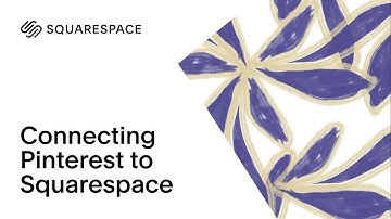 Connecting Pinterest to Squarespace | Squarespace 7.0