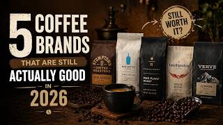 5 Coffee Brands That Are Still Actually Good in 2026