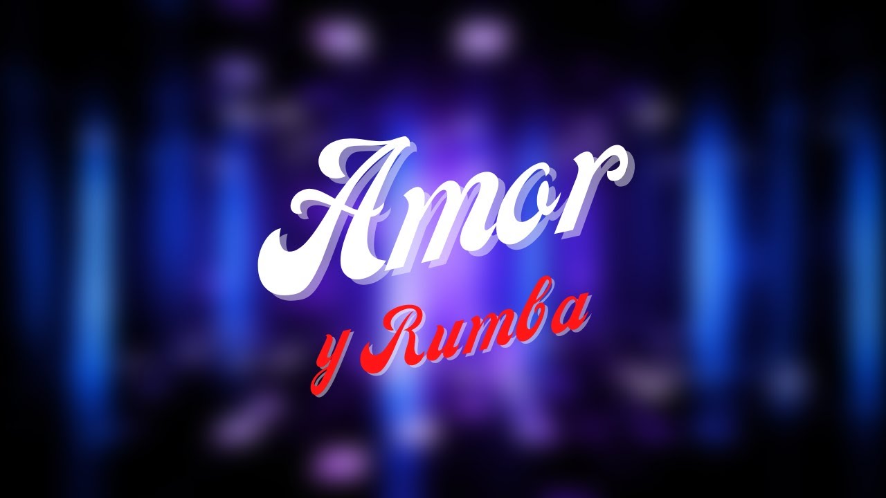 Amor y Rumba (Official Lyric Video) YouTube Music