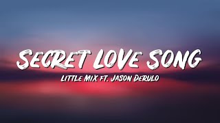 Secret Love Song Lyrics - Little Mix ft Jason Derulo - Lyric Best Song