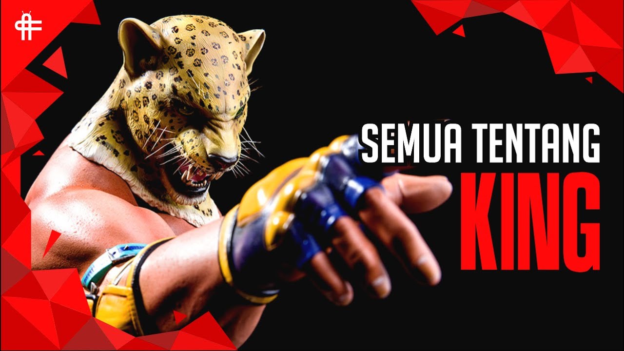 Dari Mana Inspirasi King Tekken Series ?? versinya si ANAKTUA