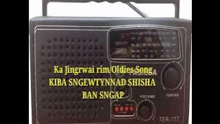 KI JINGRWAI RIEW RIM II OLDIES SONG BA SNGEWTYNNAD BHA