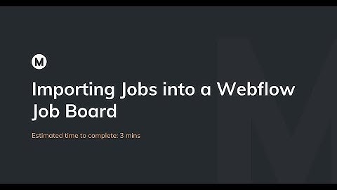 Importing Jobs into a Webflow Job Board