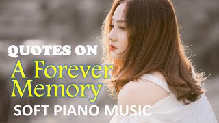 Quotes on A Forever Memory - Soft Piano Free Music screenshot 4