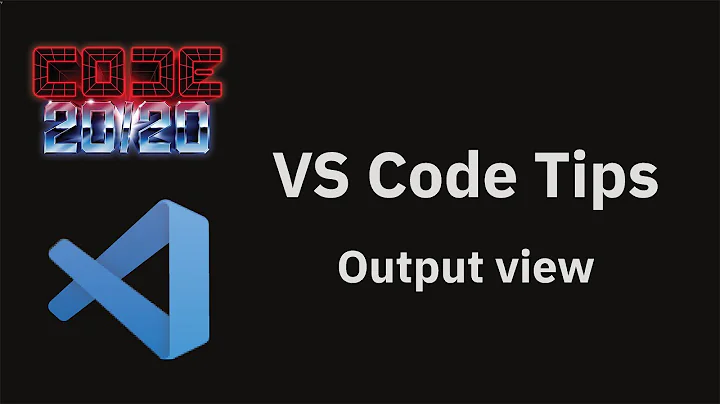 VS Code tips — The output view