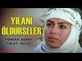 Yılanı Öldürseler Türk Filmi | FULL HD | Türkan ŞORAY | Talat Bulut