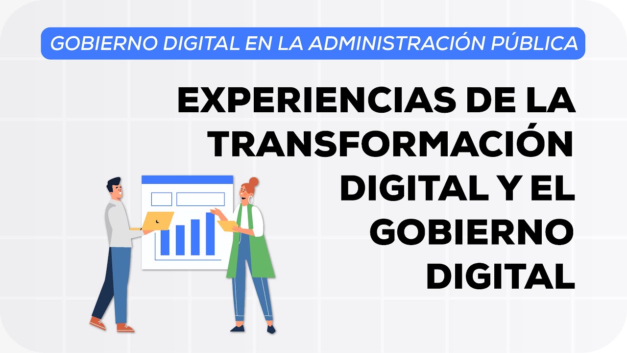 Experiencias de la transformación digital y el gobierno digital - YouTube