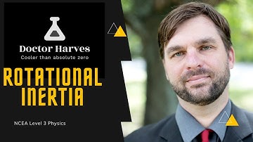 L3 NCEA Physics  -  Rotational Inertia