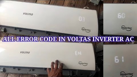 all error code in Voltas inverter AC EH 60, EH 61, EH 03 how to solve this fault