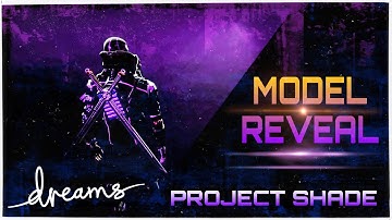 Dreams PS4: “Shade” Project - Shade Character Model Reveal!