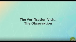 The Verification Visit: The Observation