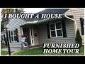 Furnished Home Tour: I BOUGHT A HOUSE