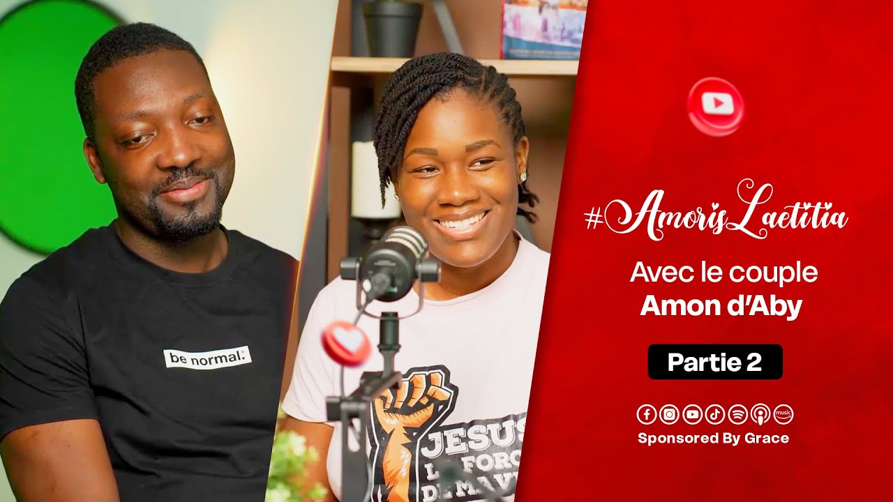 Couple Amon d'Aby - Amoris Laetitia Partie 2