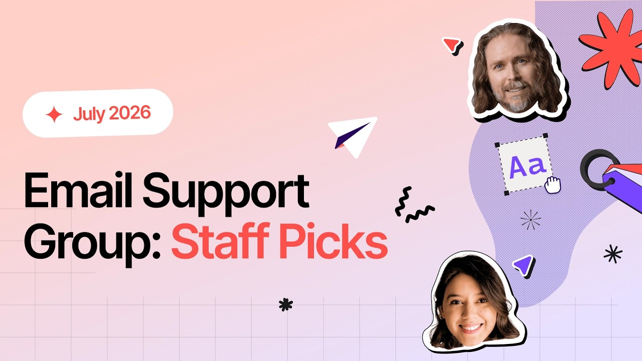 July's Email Support Group: Staff Picks (Saved Rows, Style Kits, Smart Check, & HTML Importer) 