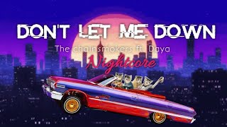 Download Lagu The Chainsmokers - Don't let me down ft. Daya // Nightcore MP3