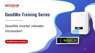 GoodWe inverter indicator introduction