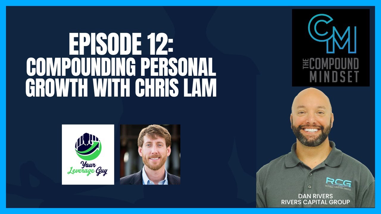 Compound Mindset Podcast - Episode 12: Compounding Personal Growth with ...